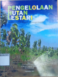 PENGELOLAAN HUTAN LESTARI (SUSTAINABLE FOREST MANAGEMENT)