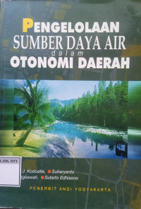 Image of PENGELOLAAN SUMBER DAYA AIR DALAM OTONOMI DAERAH