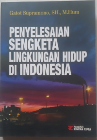 PENYELESAIAN SENGKETA LINGKUNGAN HIDUP DI INDONESIA