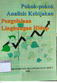 Pokok-pokok Analasis Kebijakan Pengelolaan Lingkungan Hidup
