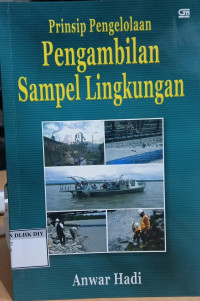 Prinsip Pengelolaan Pengambilan Sampel Lingkungan