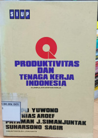 PRODUKSITVITAS DAN TENAGA KERJA INDONESIA