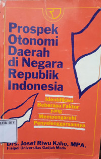 Prospek Otonomi Daerah di Negara Republik Indonesia