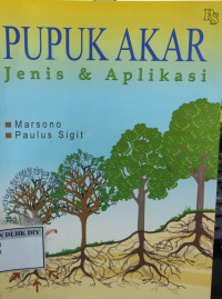 PUPUK AKAR Jenis & Aplikasi