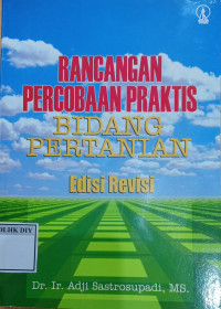 Image of RANCANGAN PERCOBAAN PRAKTIS BIDANG PERTANIAN EDISI REVISI