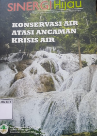 Image of SINERGI HUJAU KONSERVASI ANCAMAN KRISIS AIR
