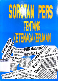 SOROTAN PERS TENTANG KETENAGAKERJAAN
