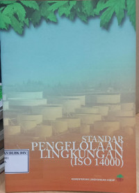 STANDAR PENGELOLAAN LINGKUNGAN (ISO 14000)
