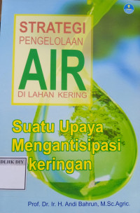STRATEGI PENGELOLAAN AIR DI LAHAN KERING