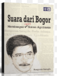 SUARA DARI BOGOR MEMBANGUN SISTEM AGRIBISNIS