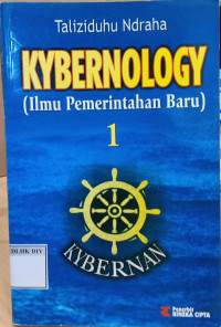 Taliziduhu Ndraha KYBERNOLOGY (Ilmu Pemerintahan Baru) KYBERNAN