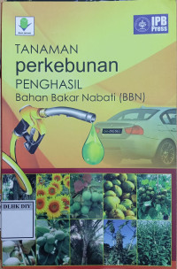 Image of TANAMAN perkebunan PENGHASIL Bahan Bakar Nabati (BBN)