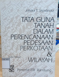 TATA GUNA TANAH DALAM PERENCANAAN PEDESAAN PERKOTAAN & WILAYAH