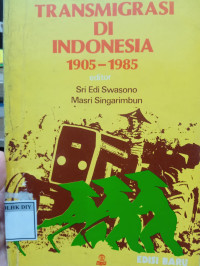 TRANSMIGRASI DI INDONESIA 1905-1985