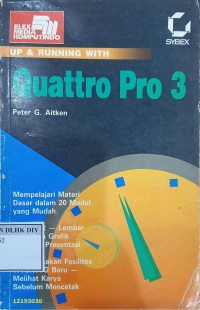 UP & RUNNING WITH Quattro Pro 3 Peter G. Aitken