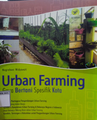 Urban Farming Gaya Pertani Spesifik Kota